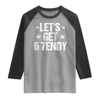 Lets Get Sendy 67 Six Seven Meme Alpha Slang Raglan Shirt - Wonder Print Shop