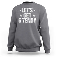 Lets Get Sendy 67 Six Seven Meme Alpha Slang Sweatshirt - Wonder Print Shop