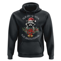 Funny Christmas Racoon Hoodie Sorry Santa I've Been Feral Xmas Wreath