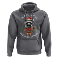 Funny Christmas Racoon Hoodie Sorry Santa I've Been Feral Xmas Wreath