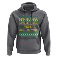 Funny Christmas Anti Couple Hoodie Single Bells Single All The Way