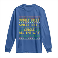 Funny Christmas Anti Couple Long Sleeve Shirt Single Bells Single All The Way
