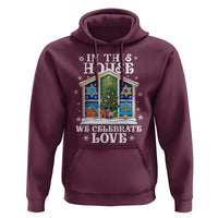 Funny Hanukkah Christmas Hoodie In This House We Celebrate Love Chrismukkah