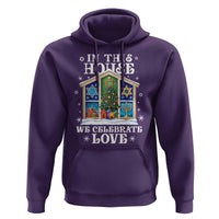 Funny Hanukkah Christmas Hoodie In This House We Celebrate Love Chrismukkah