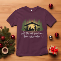 Christmas December Birthday T Shirt All The Cool People Are Born In December Christian Xmas - Wonder Print Shop
