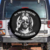 All The Cool People Are Born In December Spare Tire Cover Funny Christmas December Birthday Jesus - Wonder Print Shop