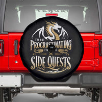 I Am Not Procrastinating I Am Doing Side Quest Spare Tire Cover Fantasy Game Dragon - Wonder Print Shop