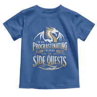 I Am Not Procrastinating I Am Doing Side Quest Toddler T Shirt Fantasy Game Dragon - Wonder Print Shop