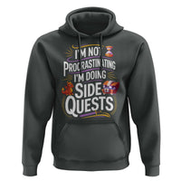 Funny I Am Not Procrastinating I Am Doing Side Quests Hoodie Fantasy RPG Gamer - Wonder Print Shop