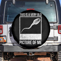 Funny This Is A Very Old Picture Of Me Spare Tire Cover Adult Humor Gag Gift - Wonder Print Shop