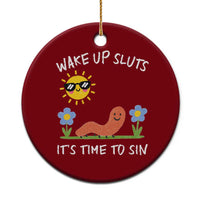 Wake Up Sluts Its Time To Sin Ceramic Ornament Funny Worm Meme - Wonder Print Shop
