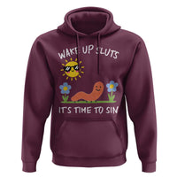 Wake Up Sluts Its Time To Sin Hoodie Funny Worm Meme - Wonder Print Shop
