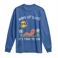 Wake Up Sluts Its Time To Sin Long Sleeve Shirt Funny Worm Meme - Wonder Print Shop