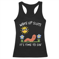 Wake Up Sluts Its Time To Sin Racerback Tank Top Funny Worm Meme - Wonder Print Shop