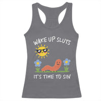 Wake Up Sluts Its Time To Sin Racerback Tank Top Funny Worm Meme - Wonder Print Shop