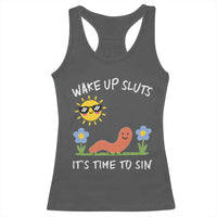 Wake Up Sluts Its Time To Sin Racerback Tank Top Funny Worm Meme - Wonder Print Shop