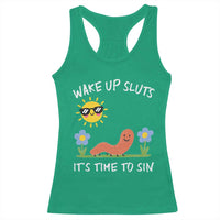 Wake Up Sluts Its Time To Sin Racerback Tank Top Funny Worm Meme - Wonder Print Shop
