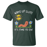 Wake Up Sluts Its Time To Sin T Shirt Funny Worm Meme - Wonder Print Shop