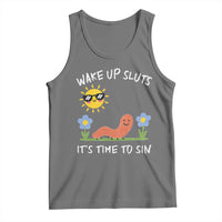 Wake Up Sluts Its Time To Sin Tank Top Funny Worm Meme - Wonder Print Shop