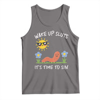 Wake Up Sluts Its Time To Sin Tank Top Funny Worm Meme - Wonder Print Shop