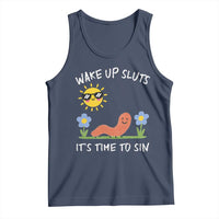 Wake Up Sluts Its Time To Sin Tank Top Funny Worm Meme - Wonder Print Shop
