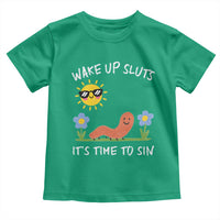 Wake Up Sluts Its Time To Sin Toddler T Shirt Funny Worm Meme - Wonder Print Shop