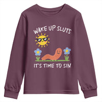 Wake Up Sluts Its Time To Sin Youth Sweatshirt Funny Worm Meme - Wonder Print Shop