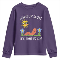 Wake Up Sluts Its Time To Sin Youth Sweatshirt Funny Worm Meme - Wonder Print Shop