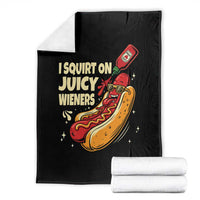 Funny I Squirt On Juicy Wieners Throw Blanket Inappropriate Dirty Adult Humor Hot Dog Joke - Wonder Print Shop