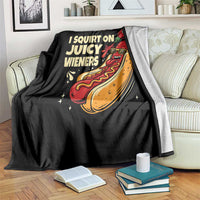 Funny I Squirt On Juicy Wieners Throw Blanket Inappropriate Dirty Adult Humor Hot Dog Joke - Wonder Print Shop