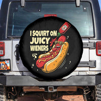 Funny I Squirt On Juicy Wieners Spare Tire Cover Inappropriate Dirty Adult Humor Hot Dog Joke - Wonder Print Shop