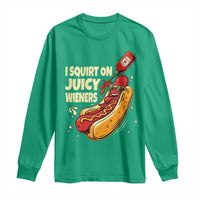 Funny I Squirt On Juicy Wieners Long Sleeve Shirt Inappropriate Dirty Adult Humor Hot Dog Joke - Wonder Print Shop