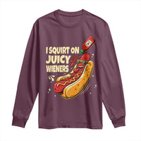 Funny I Squirt On Juicy Wieners Long Sleeve Shirt Inappropriate Dirty Adult Humor Hot Dog Joke - Wonder Print Shop