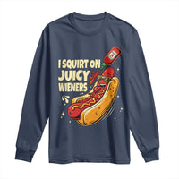 Funny I Squirt On Juicy Wieners Long Sleeve Shirt Inappropriate Dirty Adult Humor Hot Dog Joke - Wonder Print Shop
