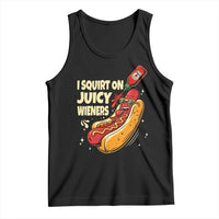 Funny I Squirt On Juicy Wieners Tank Top Inappropriate Dirty Adult Humor Hot Dog Joke - Wonder Print Shop