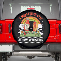 Funny I Squirt On Juicy Wieners Spare Tire Cover Adult Humor Dirty Gag Hot Dog Joke - Wonder Print Shop