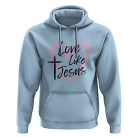 Love Like Jesus Hoodie Christian Religious God Valentine's Day Pink Heart
