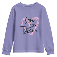 Love Like Jesus Youth Sweatshirt Christian Religious God Valentine's Day Pink Heart