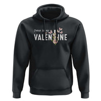 Christian Religious God Valentine's Day Hoodie Jesus Is My Valentine Rose Flowers