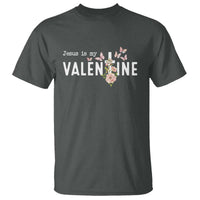 Christian Religious God Valentine's Day T Shirt Jesus Is My Valentine Rose Flowers