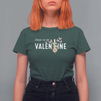 Christian Religious God Valentine's Day T Shirt For Women Jesus Is My Valentine Rose Flowers