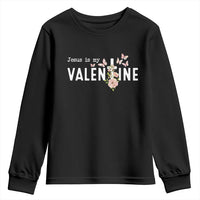 Christian Religious God Valentine's Day Youth Sweatshirt Jesus Is My Valentine Rose Flowers