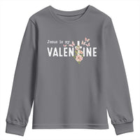 Christian Religious God Valentine's Day Youth Sweatshirt Jesus Is My Valentine Rose Flowers