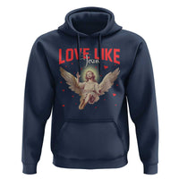 Funny Love Like Jesus Valentine's Day Hoodie Christian Religious Cupid God Bible Verses