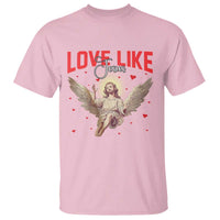 Funny Love Like Jesus Valentine's Day T Shirt Christian Religious Cupid God Bible Verses
