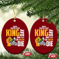 Happy MLK Day Don't Let The Dream Die Ceramic Ornament Martin Luther King Black History Month