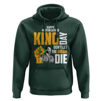 Happy MLK Day Don't Let The Dream Die Hoodie Martin Luther King Black History Month