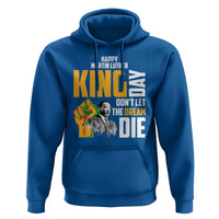 Happy MLK Day Don't Let The Dream Die Hoodie Martin Luther King Black History Month