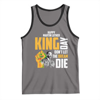 Happy MLK Day Don't Let The Dream Die Tank Top Martin Luther King Black History Month