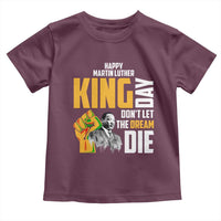 Happy MLK Day Don't Let The Dream Die Toddler T Shirt Martin Luther King Black History Month